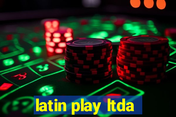 latin play ltda